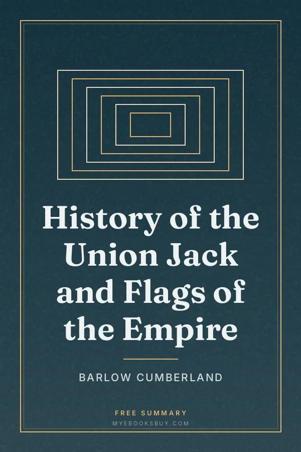 Cover of History of the Union Jack and Flags of the Empire
