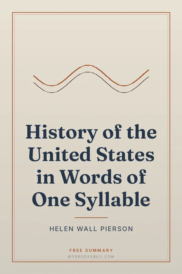 Cover of History of the United States in Words of One Syllable