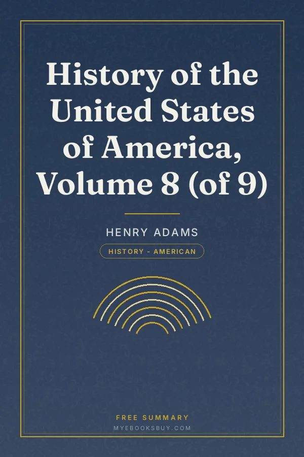 Cover of History of the United States of America, Volume 8 (of 9)