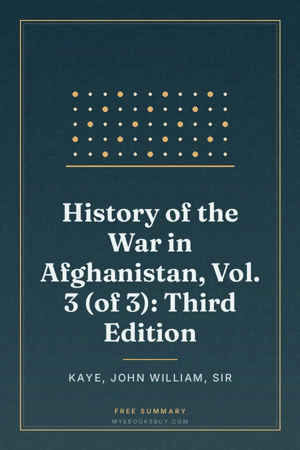 Cover of History of the War in Afghanistan, Vol. 3 (of 3): Third Edition