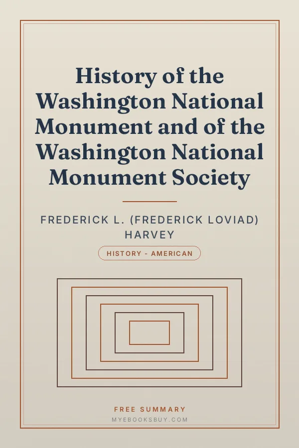 Cover of History of the Washington National Monument and of the Washington National Monument Society