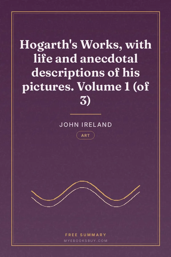 Cover of Hogarth's Works, with life and anecdotal descriptions of his pictures. Volume 1 (of 3)