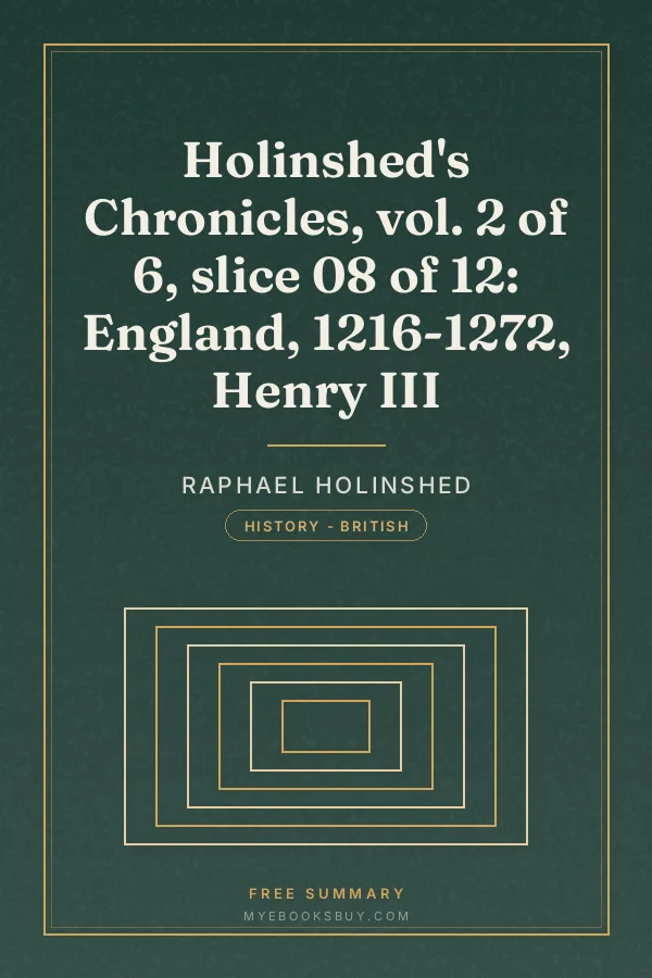 Cover of Holinshed's Chronicles, vol. 2 of 6, slice 08 of 12: England, 1216-1272, Henry III