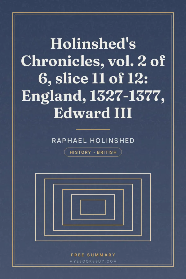 Cover of Holinshed's Chronicles, vol. 2 of 6, slice 11 of 12: England, 1327-1377, Edward III