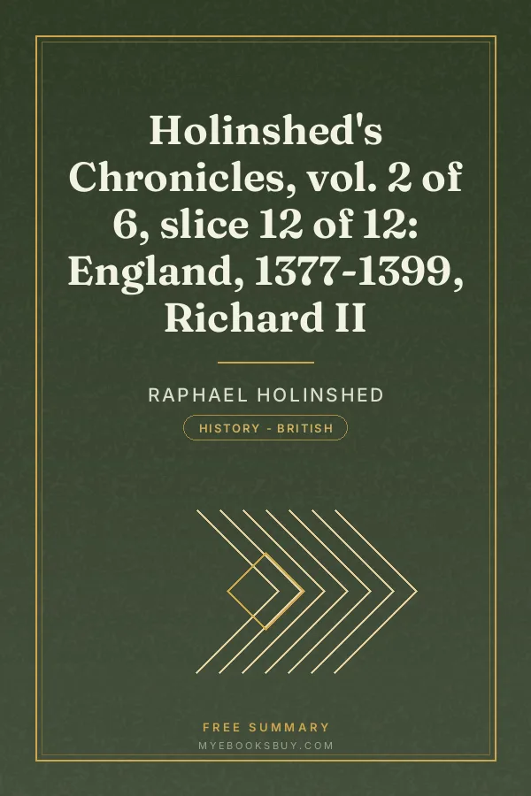 Cover of Holinshed's Chronicles, vol. 2 of 6, slice 12 of 12: England, 1377-1399, Richard II