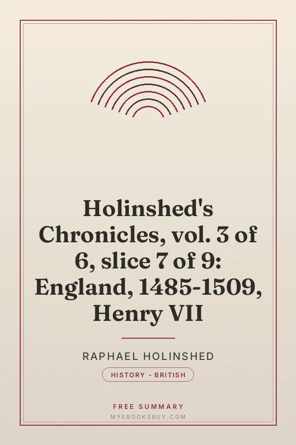 Cover of Holinshed's Chronicles, vol. 3 of 6, slice 7 of 9: England, 1485-1509, Henry VII