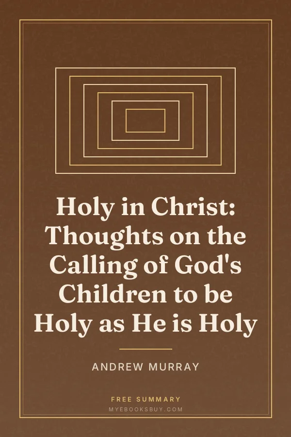 Cover of Holy in Christ: Thoughts on the Calling of God's Children to be Holy as He is Holy