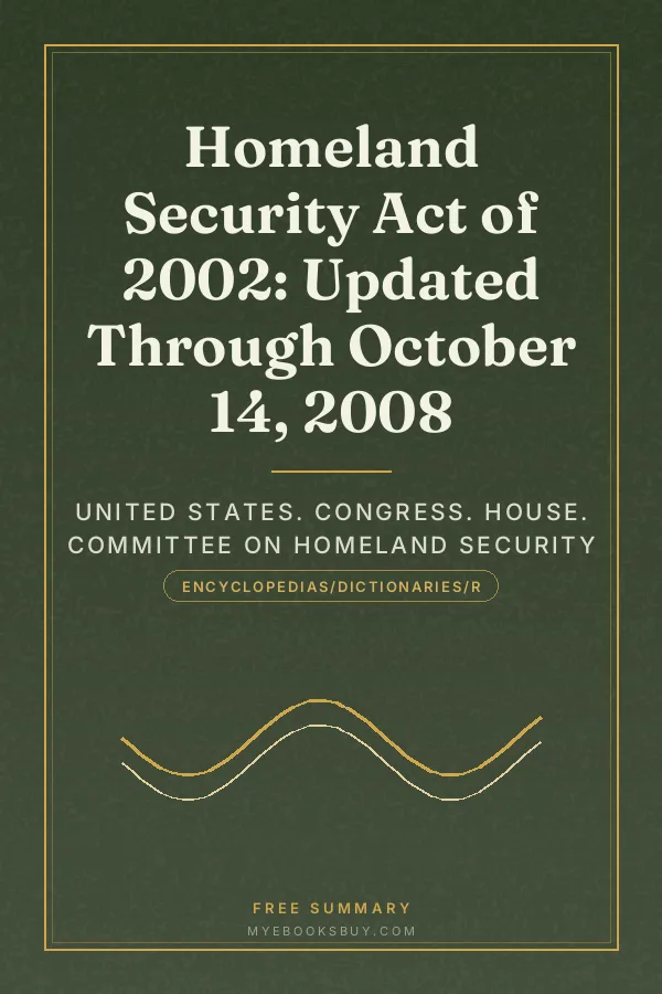 Cover of Homeland Security Act of 2002: Updated Through October 14, 2008