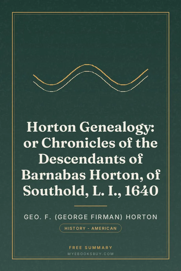 Cover of Horton Genealogy: or Chronicles of the Descendants of Barnabas Horton, of Southold, L. I., 1640