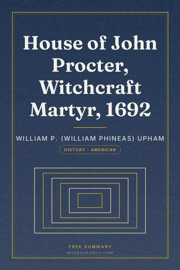 Cover of House of John Procter, Witchcraft Martyr, 1692