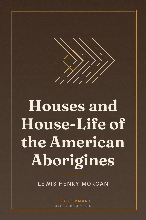 Cover of Houses and House-Life of the American Aborigines