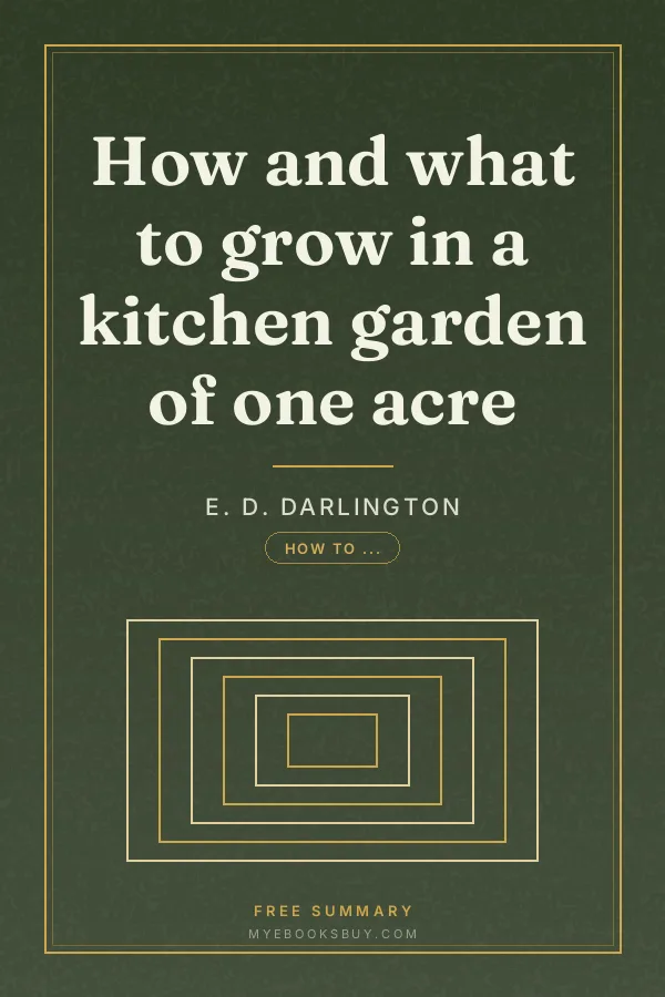 Cover of How and what to grow in a kitchen garden of one acre