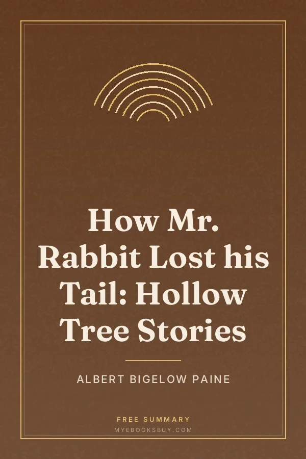 Cover of How Mr. Rabbit Lost his Tail: Hollow Tree Stories