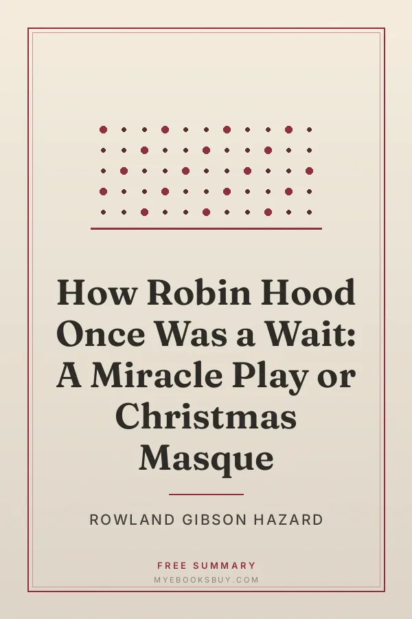Cover of How Robin Hood Once Was a Wait: A Miracle Play or Christmas Masque