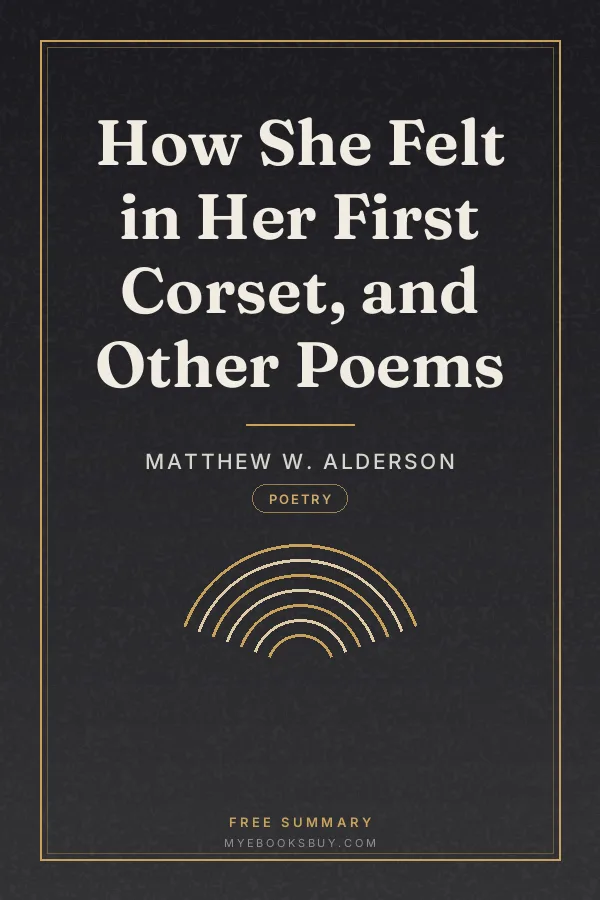 Cover of How She Felt in Her First Corset, and Other Poems