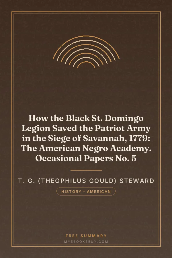 Cover of How the Black St. Domingo Legion Saved the Patriot Army in the Siege of Savannah, 1779: The American Negro Academy. Occasional Papers No. 5
