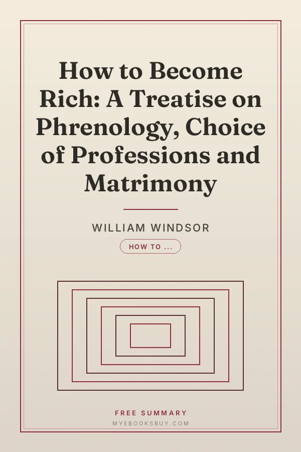 Cover of How to Become Rich: A Treatise on Phrenology, Choice of Professions and Matrimony