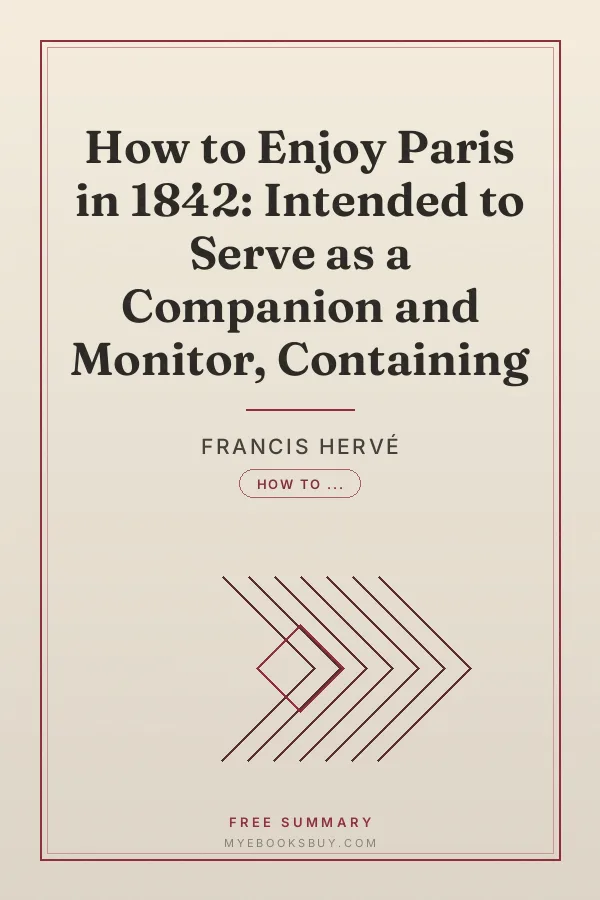 Cover of How to Enjoy Paris in 1842: Intended to Serve as a Companion and Monitor, Containing