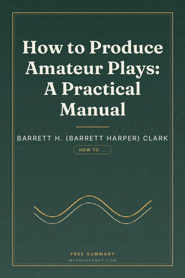 Cover of How to Produce Amateur Plays: A Practical Manual