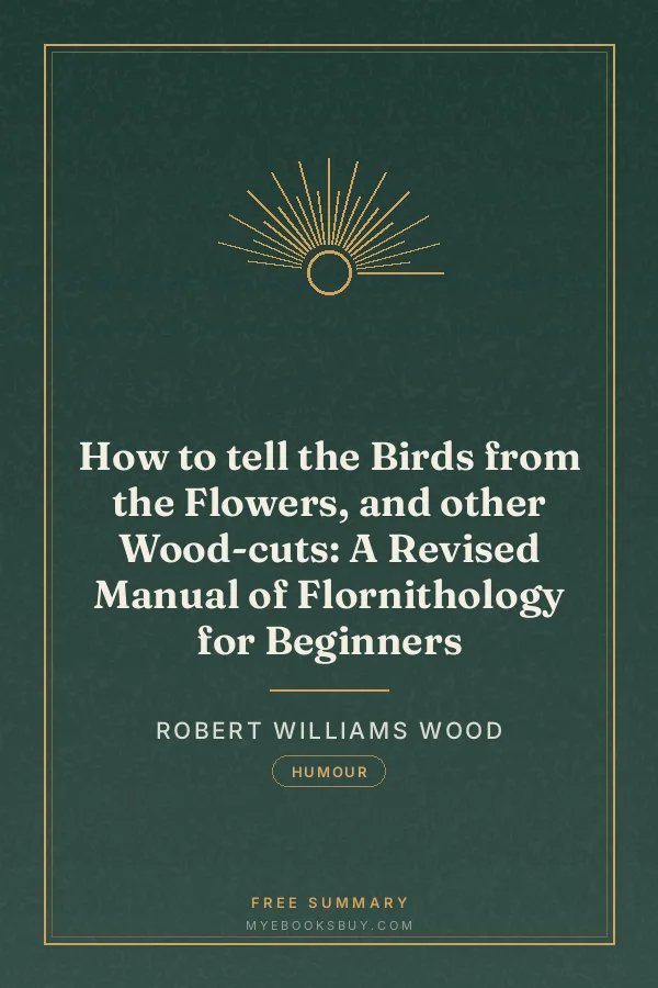 Cover of How to tell the Birds from the Flowers, and other Wood-cuts: A Revised Manual of Flornithology for Beginners