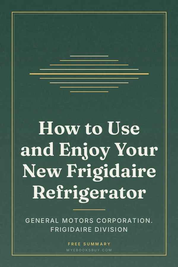Cover of How to Use and Enjoy Your New Frigidaire Refrigerator