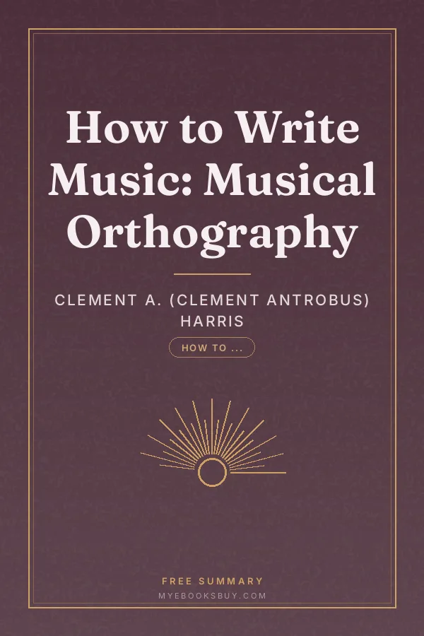 Cover of How to Write Music: Musical Orthography