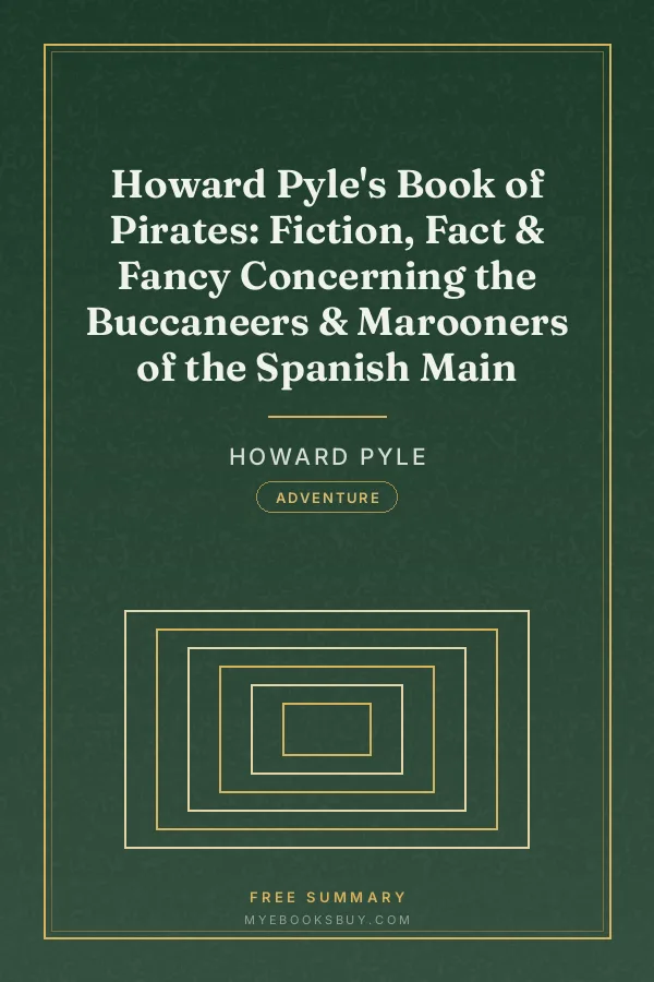 Cover of Howard Pyle's Book of Pirates: Fiction, Fact & Fancy Concerning the Buccaneers & Marooners of the Spanish Main