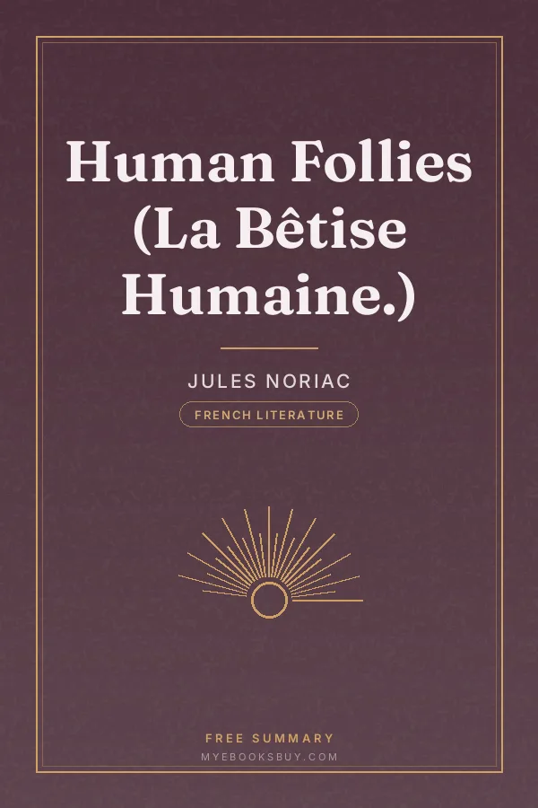Cover of Human Follies (La Bêtise Humaine.)