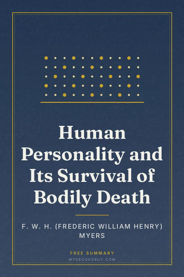Cover of Human Personality and Its Survival of Bodily Death