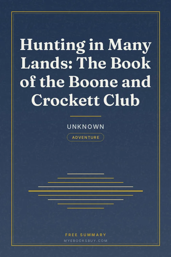 Cover of Hunting in Many Lands: The Book of the Boone and Crockett Club