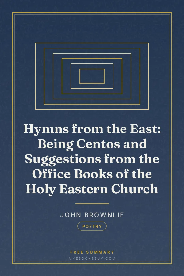 Cover of Hymns from the East: Being Centos and Suggestions from the Office Books of the Holy Eastern Church