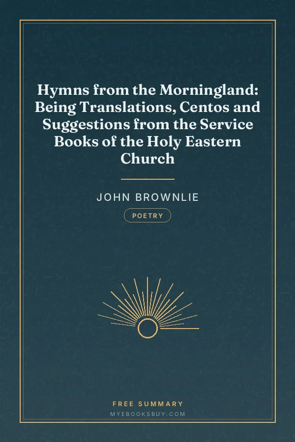 Cover of Hymns from the Morningland: Being Translations, Centos and Suggestions from the Service Books of the Holy Eastern Church
