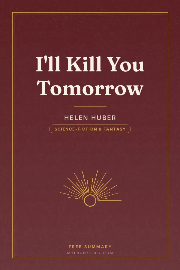 Cover of I'll Kill You Tomorrow