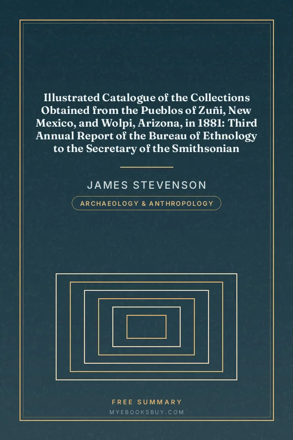 Cover of Illustrated Catalogue of the Collections Obtained from the Pueblos of Zuñi, New Mexico, and Wolpi, Arizona, in 1881: Third Annual Report of the Bureau of Ethnology to the Secretary of the Smithsonian Institution, 1881-82, Government Printing Office, Washington, 1884, pages 511-594