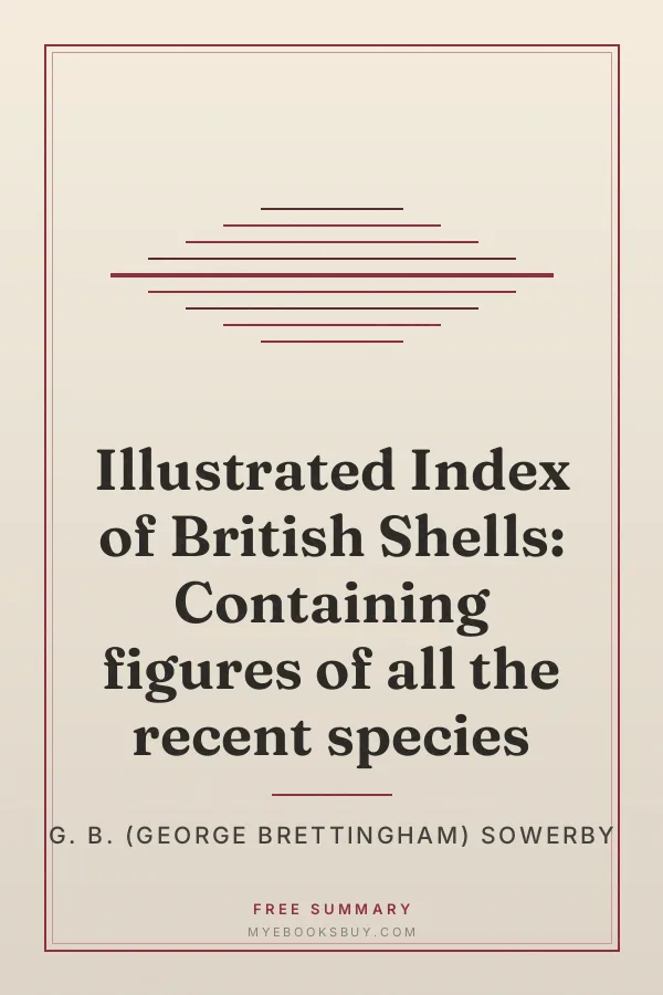 Cover of Illustrated Index of British Shells: Containing figures of all the recent species