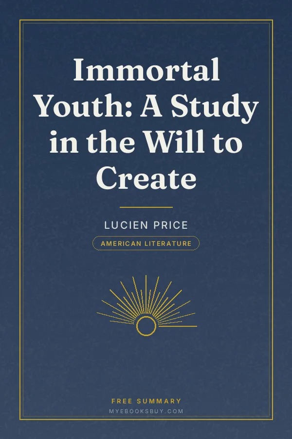 Cover of Immortal Youth: A Study in the Will to Create