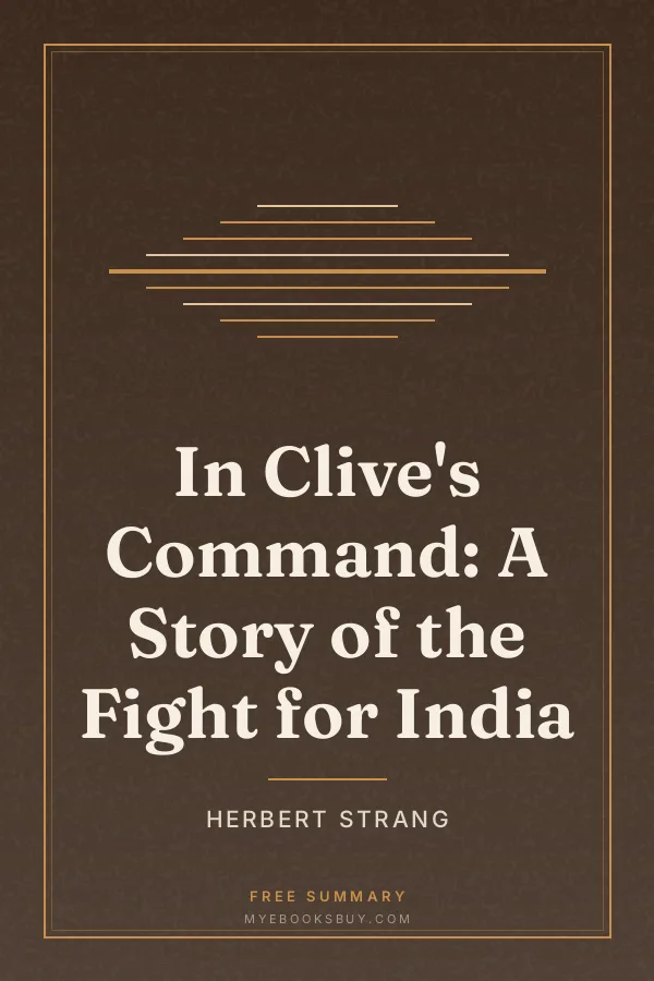 Cover of In Clive's Command: A Story of the Fight for India