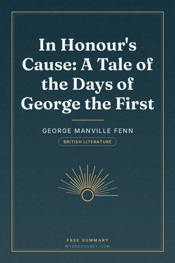 Cover of In Honour's Cause: A Tale of the Days of George the First