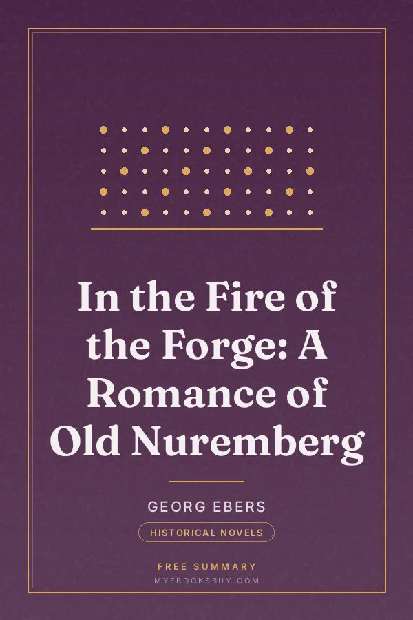 Cover of In the Fire of the Forge: A Romance of Old Nuremberg