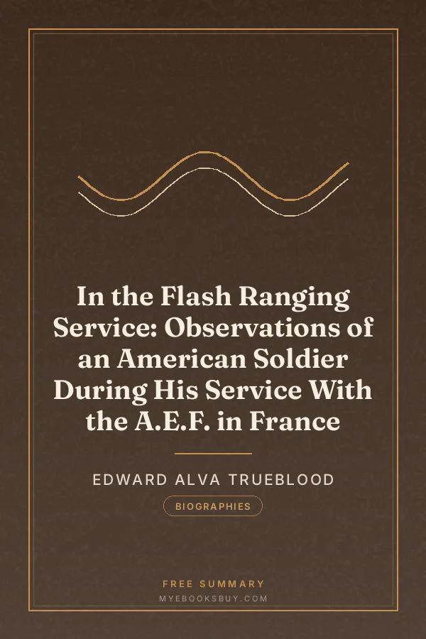 Cover of In the Flash Ranging Service: Observations of an American Soldier During His Service With the A.E.F. in France