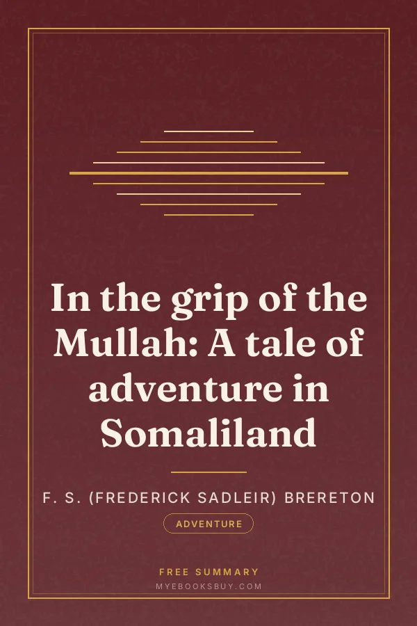 Cover of In the grip of the Mullah: A tale of adventure in Somaliland