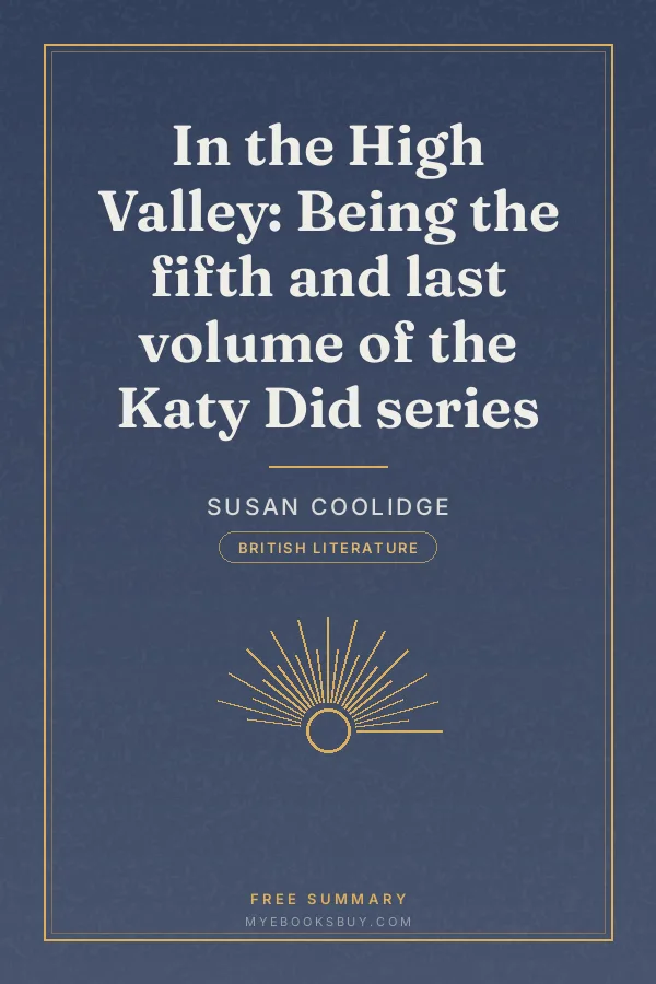 Cover of In the High Valley: Being the fifth and last volume of the Katy Did series