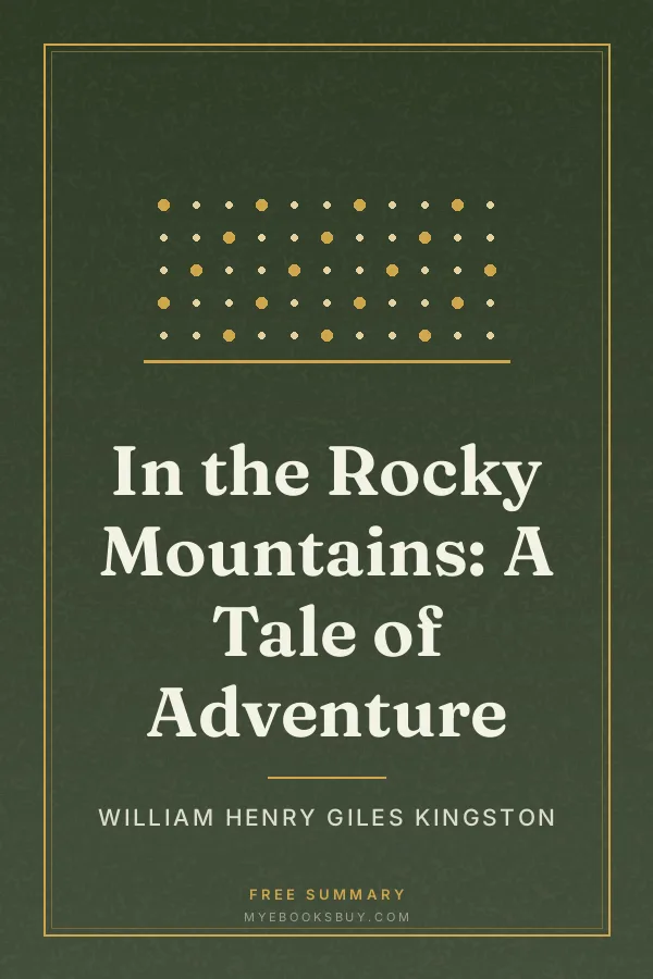 Cover of In the Rocky Mountains: A Tale of Adventure