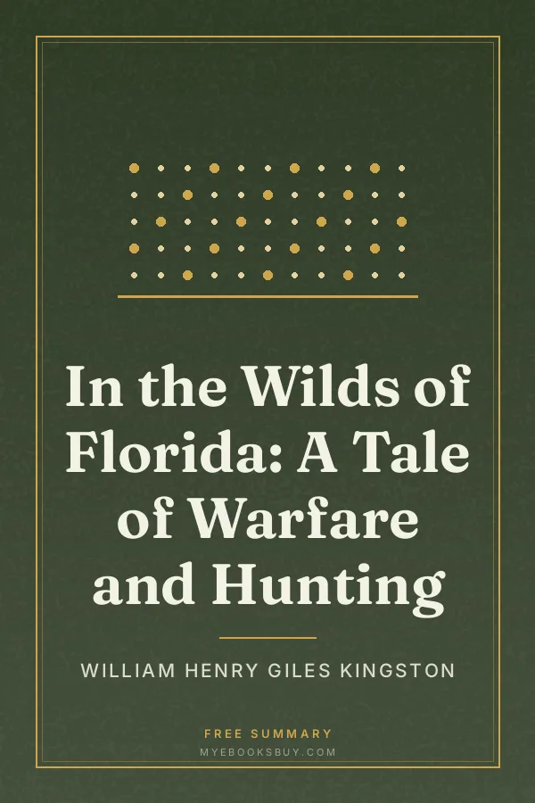 Cover of In the Wilds of Florida: A Tale of Warfare and Hunting