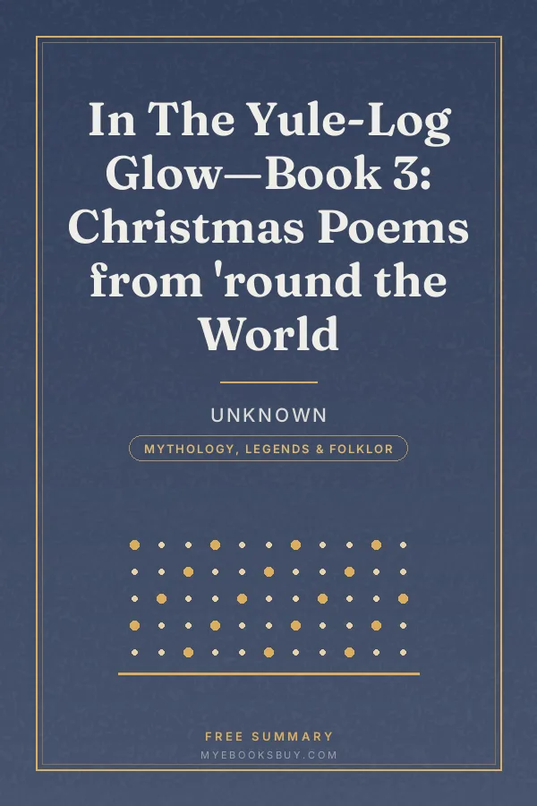 Cover of In The Yule-Log Glow—Book 3: Christmas Poems from 'round the World