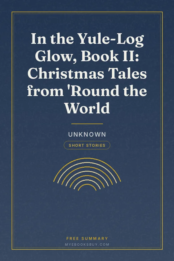 Cover of In the Yule-Log Glow, Book II: Christmas Tales from 'Round the World