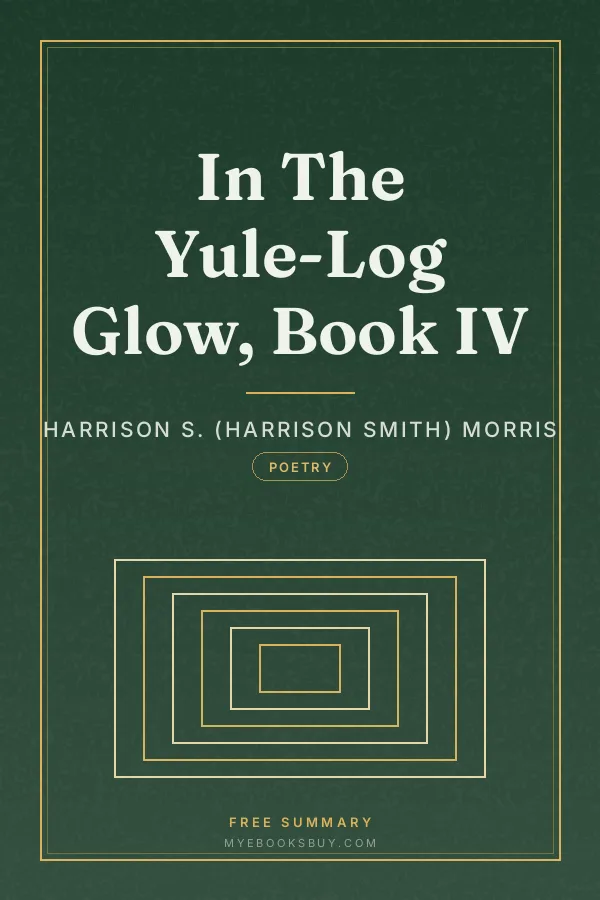 Cover of In The Yule-Log Glow, Book IV