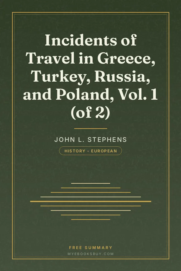 Cover of Incidents of Travel in Greece, Turkey, Russia, and Poland, Vol. 1 (of 2)