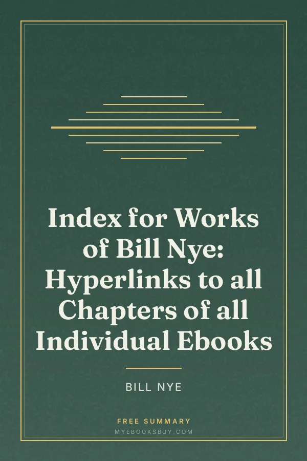Cover of Index for Works of Bill Nye: Hyperlinks to all Chapters of all Individual Ebooks