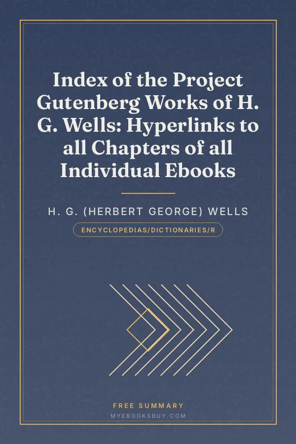 Cover of Index of the Project Gutenberg Works of H. G. Wells: Hyperlinks to all Chapters of all Individual Ebooks